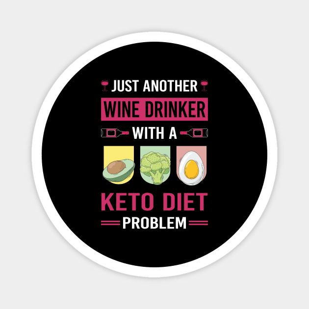 Wine Drinker Keto Diet Ketogenic Ketone Ketosis Magnet by Good Day
